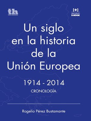 cover image of Un siglo en la historia de la Unión Europea. 1914-2014